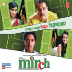 Mirch (2010) Mp3 Songs